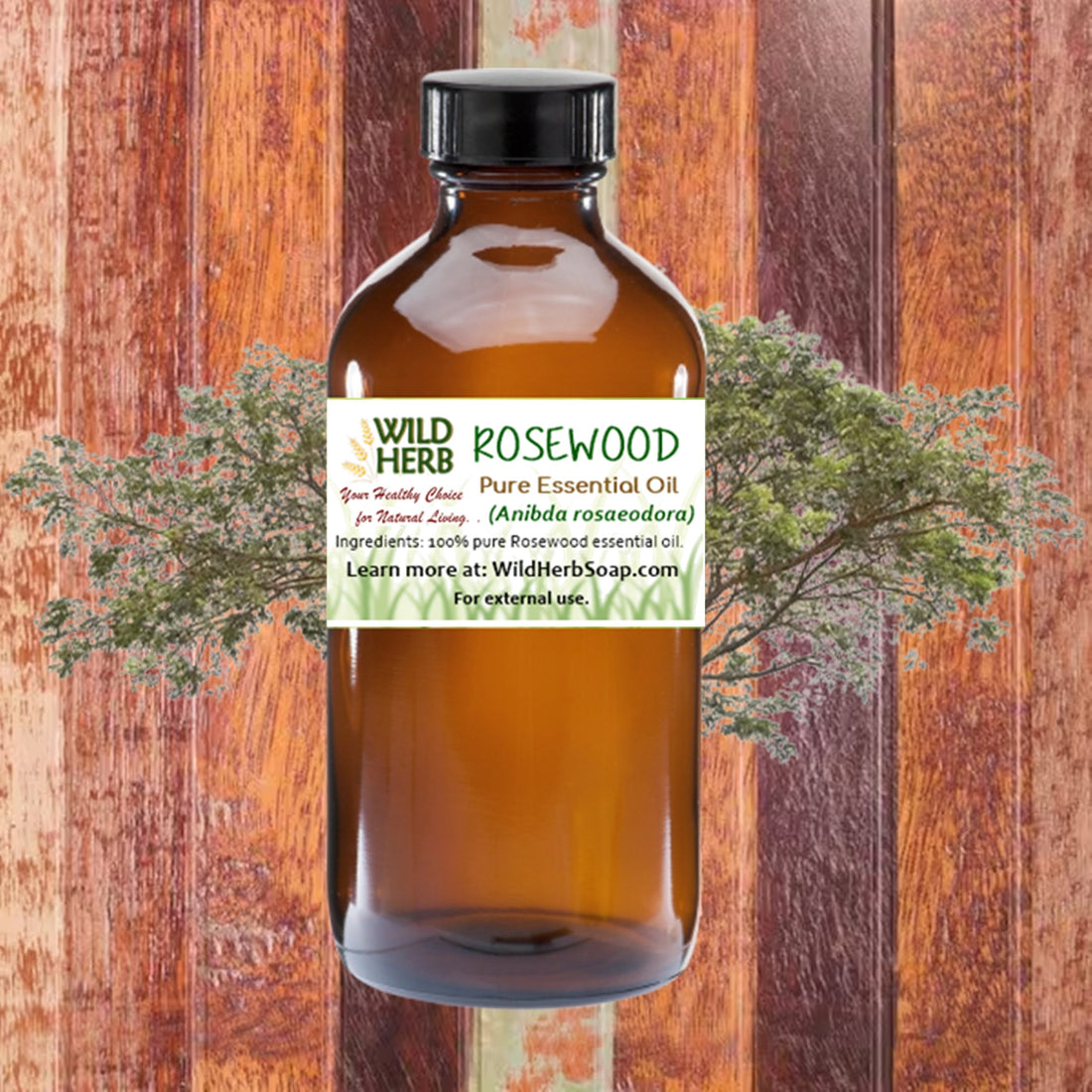 Rosewood Pure Essential Oil-Wild Herb Your Healthy Choice for Natural Living