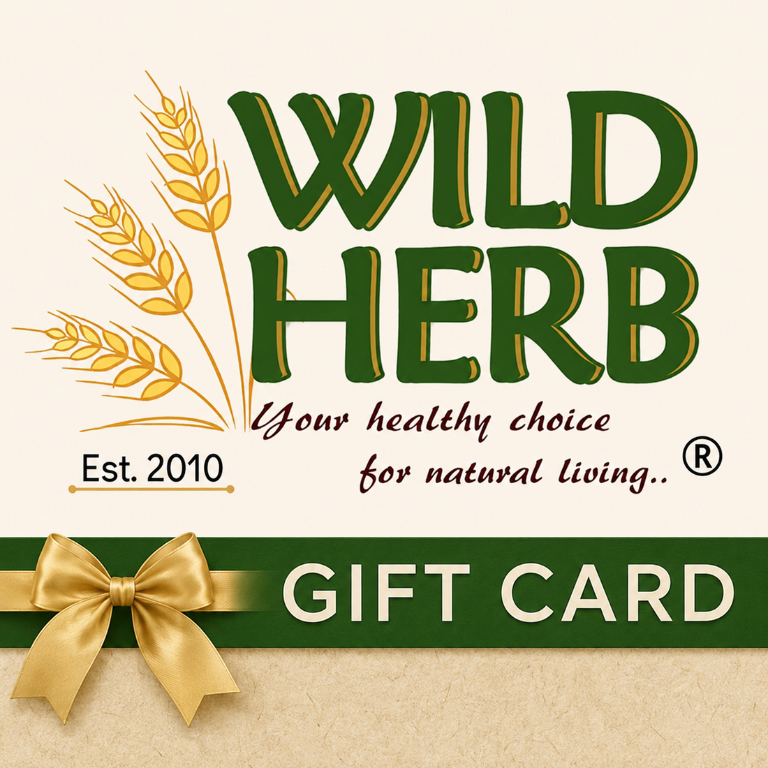 wild herb logo stating your healthy choice for natural living established 2010 for gift card purchase